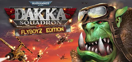 Warhammer 40.000: Dakka Squadron (Flyboyz Edition)