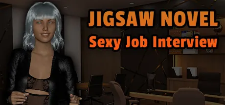 Jigsaw Novel Sexy Job Interview
