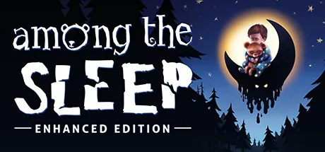 Among the Sleep (Enhanced Edition)