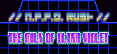 N.P.P.D. RUSH//- The milk of Ultraviolet