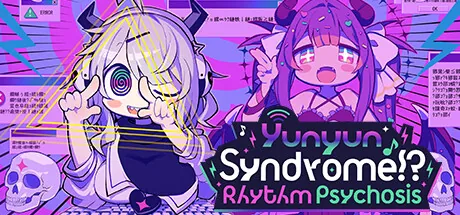 Yunyun Syndrome!?: Rhythm Psychosis