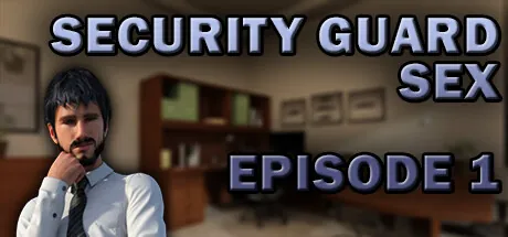 Security Guard Sex Episode 1