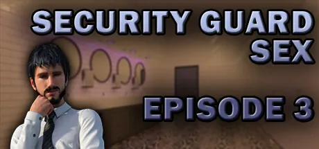 Security Guard Sex Episode 3