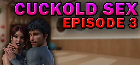 Cuckold Sex Episode 3