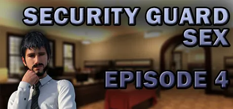 Security Guard Sex Episode 4