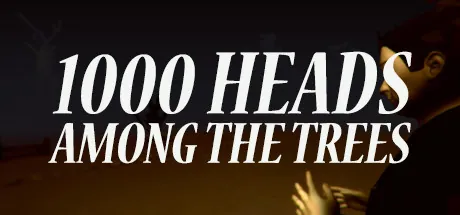 1000 Heads Among the Trees